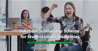 AICTE - Saksham Scholarship Scheme for Students with Disabilities (Diploma)